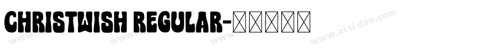 Christwish Regular字体转换